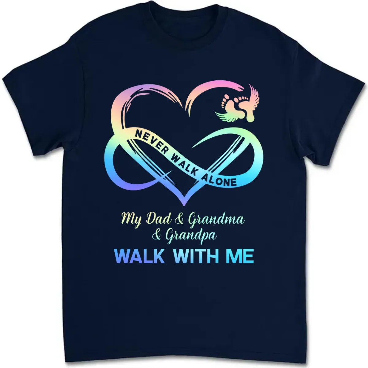 Family - Never Walk Alone My Love Walks With Me - Personalized T-Shirt